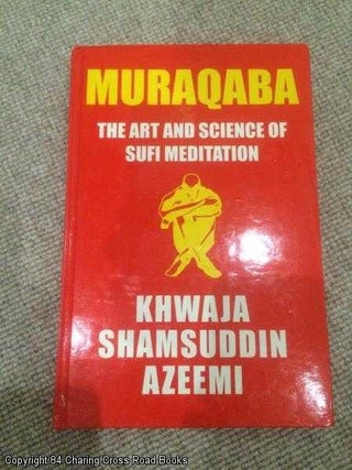 Item #060040 Muraqaba: Art & Science of Sufi Meditation. Khwaja Shamsuddin Azeemi