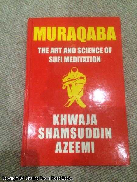 Item #060040 Muraqaba: Art & Science of Sufi Meditation. Khwaja Shamsuddin Azeemi.