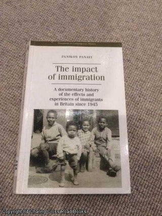 Item #060770 The Impact of Immigration in Post-war Britain (Documents in Contemporary History)....