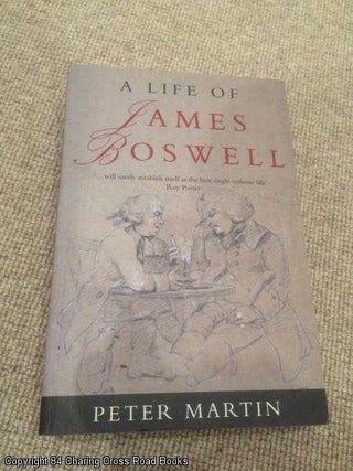 Item #061103 A Life of James Boswell. Peter Martin
