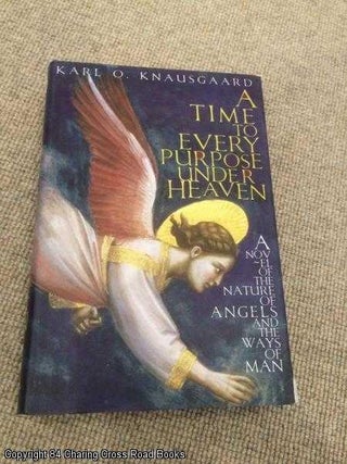 Item #061720 A Time to Every Purpose Under Heaven (1st edition hardback). Karl O. Knausgaard