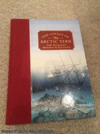 Item #061981 The Voyage of the Arctic Tern (1st edition). Hugh Montgomery