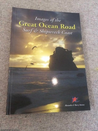 Item #062506 Images of the Great Ocean Road Surf & Shipwreck Coast. Alexandra and Barry Stevens