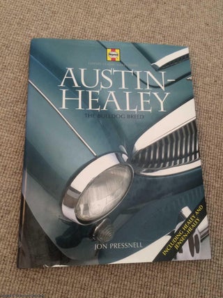 Item #062921 Austin-Healey: The Bulldog Breed. Jon Pressnell