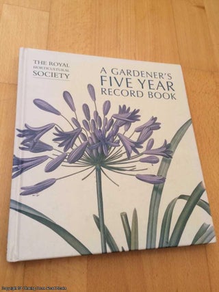 Item #064417 The RHS Gardener's Five Year Record Book. Brent Elliott, foreword