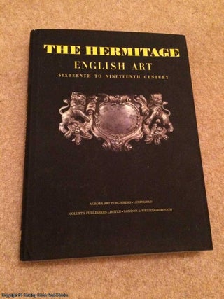 Item #064901 The Hermitage: English Art, 16th - 19th Centuries - Painting, Sculpture, Prints,...