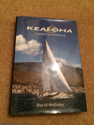 Item #064910 Kealoha8: A Seafaring Adventure. David Holliday