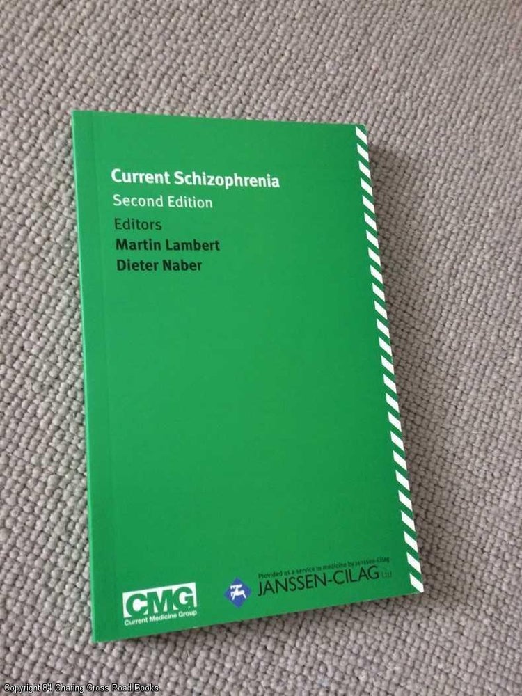 Item #066213 Current Schizophrenia: Second Edition. Dieter Naber.