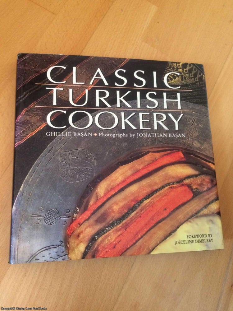 Item #066359 Classic Turkish Cookery. Jonathan Basan, Ghillie, Basan, Jonathan Dimbleby.