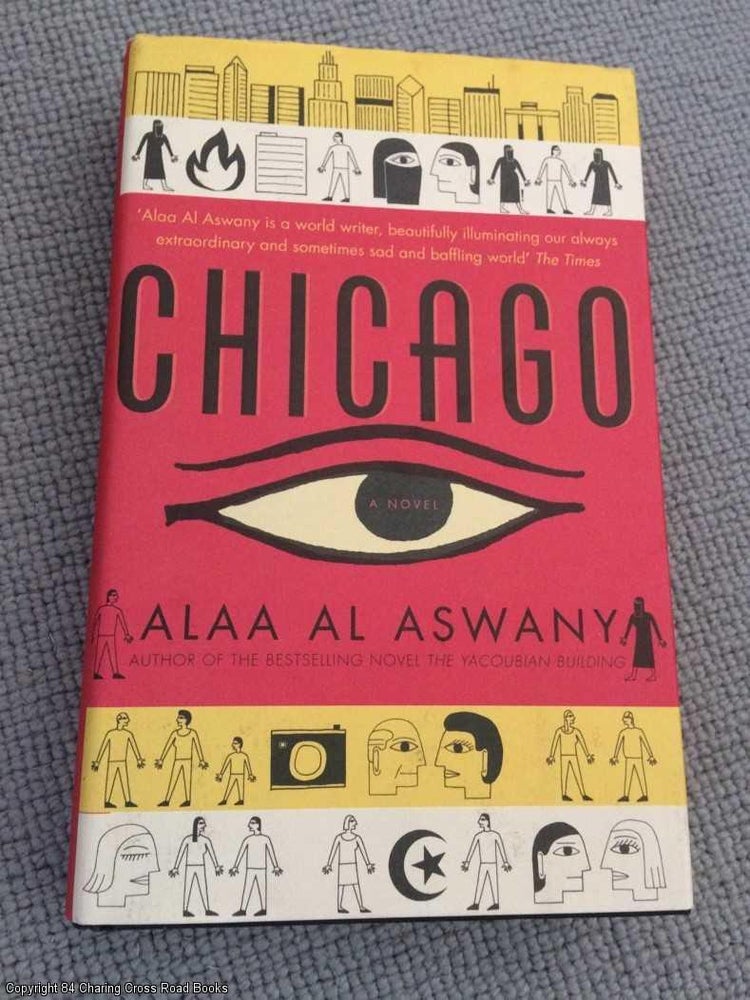 Item #066586 Chicago (Signed 1st edition). Alaa al Aswany.