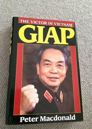 Item #068465 Giap the Victor In Vietnam. Peter MacDonald