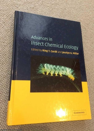 Item #068905 Advances in Insect Chemical Ecology. Ring T. Cardé, ? Jocelyn G. Millar