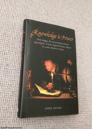 Item #069530 Knowledge is Power: How Magic, the Government and an Apocalyptic Vision Helped...