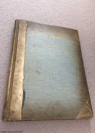 Item #070191 Bygone Eton: a collection of permanent photographs. R. A. Austen-Leigh