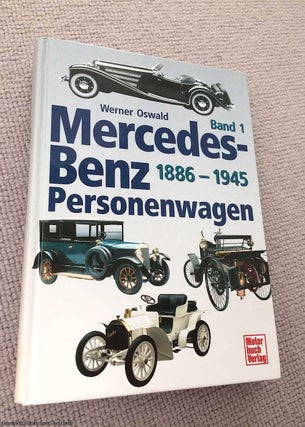 Item #070375 Mercedes-Benz Personenwagen, Band 1, 1886 - 1945. Werner Oswald