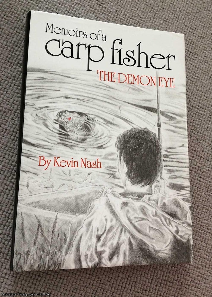 Item #070687 Memoirs of a Carp Fisher: The Demon Eye. Kevin Nash.