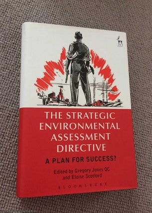 Item #070697 The Strategic Environmental Assessment Directive: A Plan for Success? Gregory Jones QC