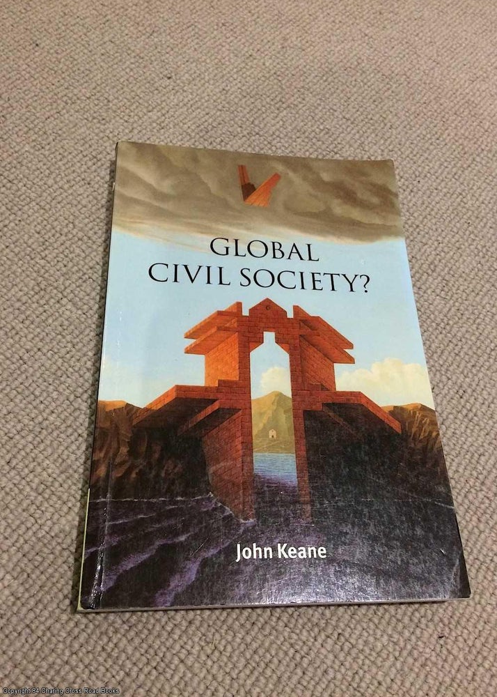 Item #070927 Global Civil Society? John Keane.