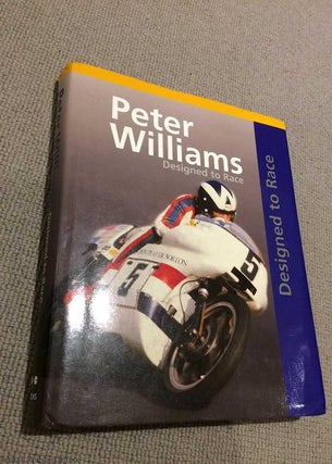 Item #071618 Peter Williams - Designed to Race (Signed twice by Peter Williams). Redline Books