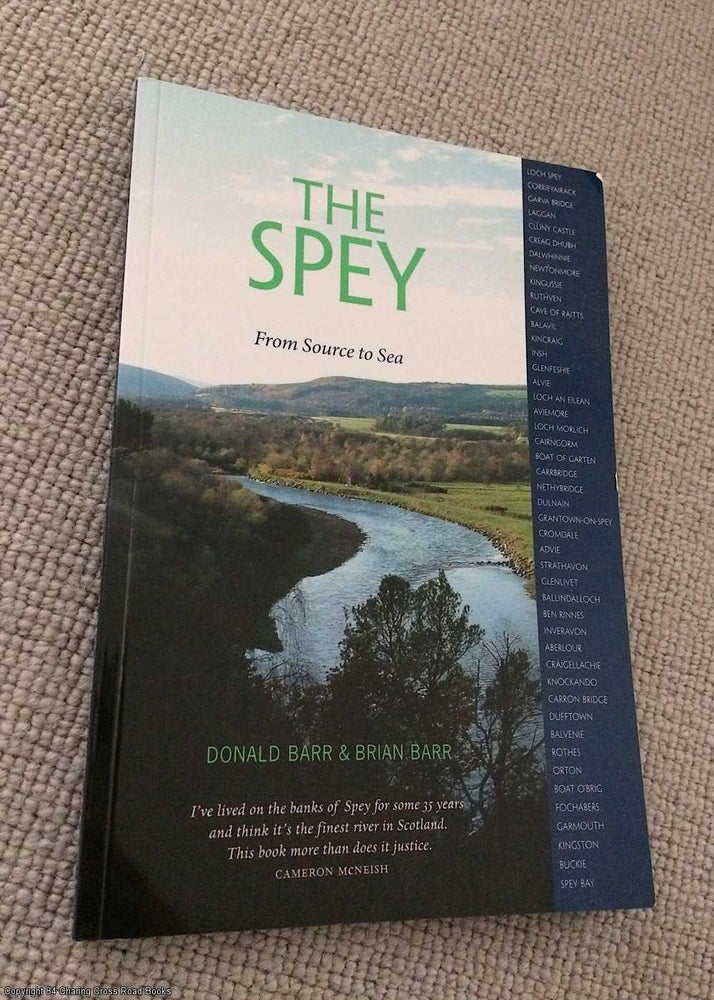 Item #072436 The Spey: From Source to Sea. Donald Barr Brian Barr.