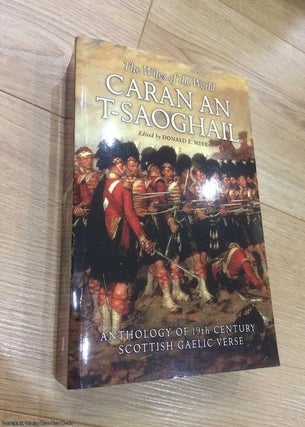 Item #072742 Caran An-t-saoghail (The Wiles of the World): An Anthology of Nineteenth-century...