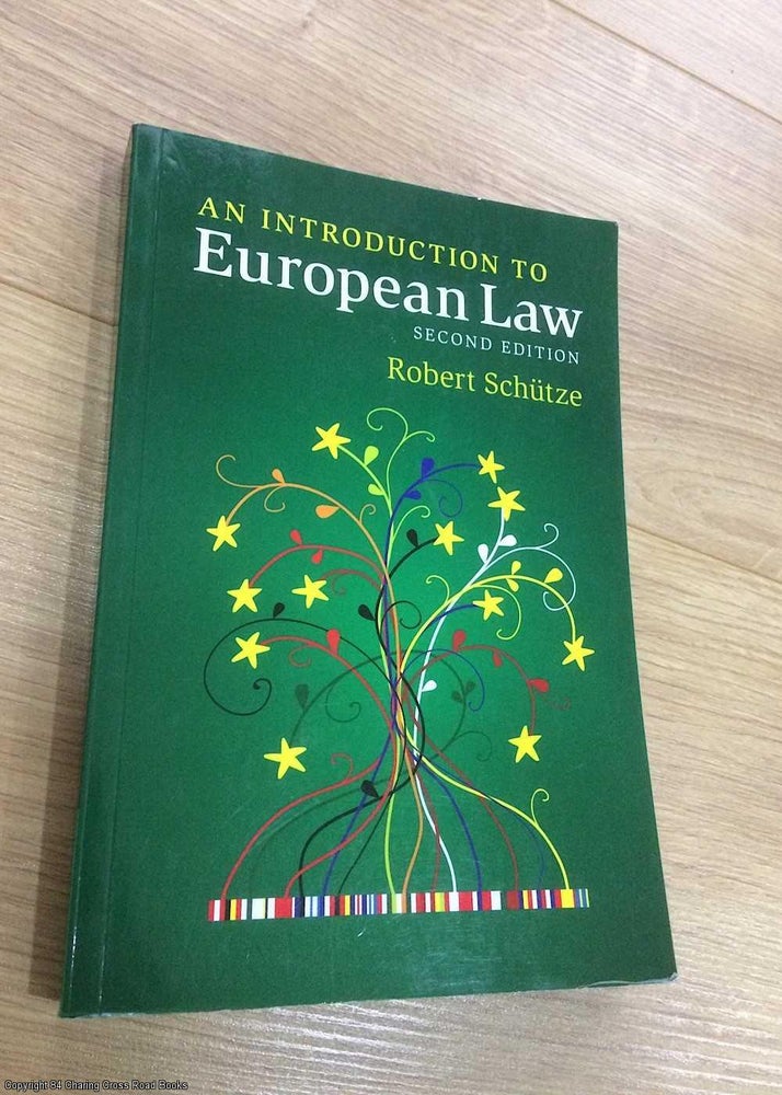 Item #072909 An Introduction to European Law. Robert Schütze.