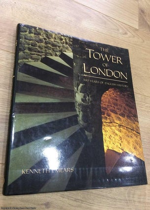 Item #072928 The Tower of London: 900 Years of English History. K. J. Mears