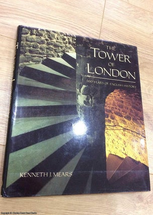Item #072990 The Tower of London: 900 Years of English History. K. J. Mears