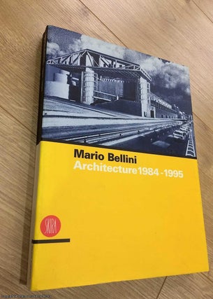 Item #073913 Mario Bellini : Architecture 1984 - 1995. Ermanno Ranzani, Kurt Forster