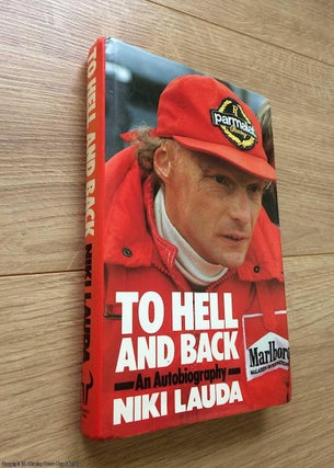 Item #073990 To Hell and Back: Niki Lauda Autobiography. Niki Lauda, Herbert Volker