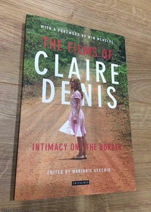 Item #073996 The Films of Claire Denis: Intimacy on the Border. Marjorie Vecchio