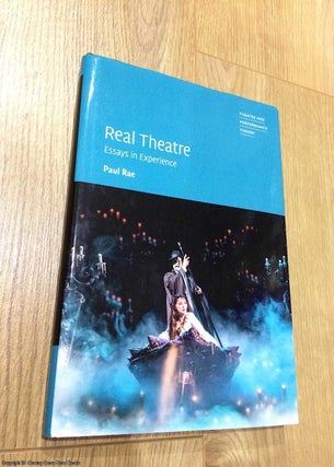 Item #074486 Real Theatre (Theatre and Performance Theory). Paul Rae