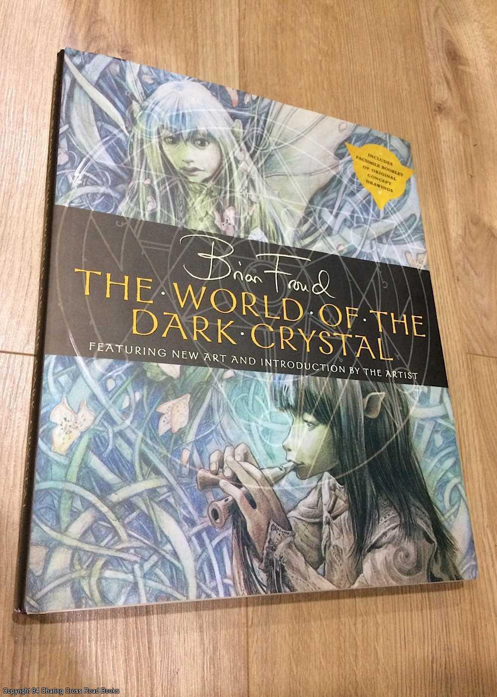 The World of the Dark Crystal | Brian Froud | Revised Edition