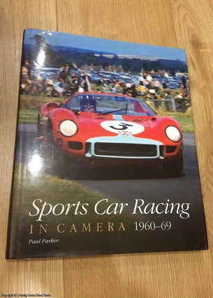 Item #074710 Sports Car Racing in Camera 1960 - 1969. Paul Parker