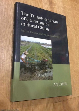 Item #074724 The Transformation of Governance in Rural China. An Chen