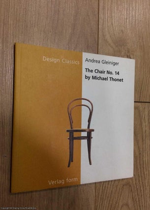 Item #075338 The Chair No 14 by Michael Thonet. Andrea Gleininger