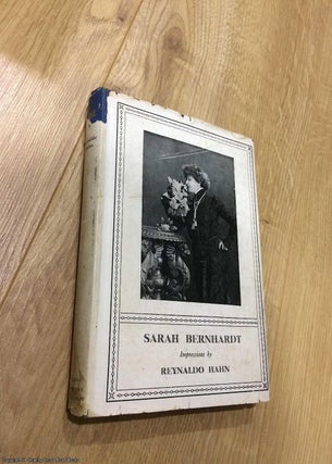 Item #075433 Sarah Bernhardt - Impressions by Reynaldo Hahn. Reynaldo Hahn