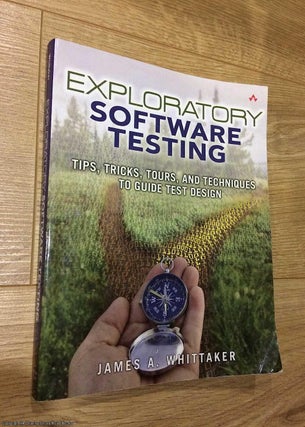 Item #075557 Exploratory Software Testing: Tips, Tricks, Tours, and Techniques to Guide Test...