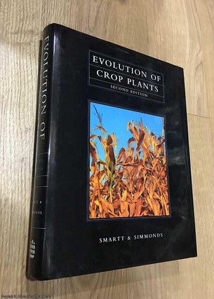 Item #075936 Evolution of Crop Plants (2nd edition). Smartt, Simmonds