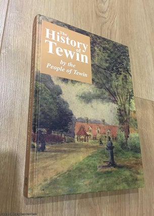 Item #075981 The History of Tewin: By the People of Tewin. Patricia Mary Klijn