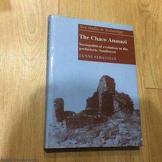 Item #076255 The Chaco Anasazi: Sociopolitical Evolution in the Prehistoric Southwest. Lynne...