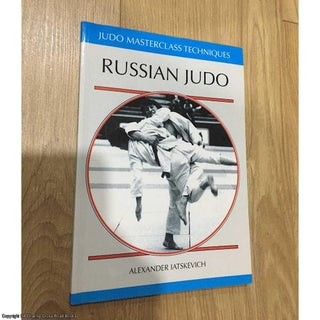 Item #076343 Russian Judo. Alexander Iatskevich