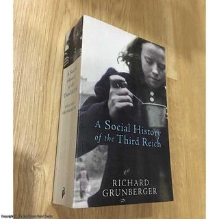 Item #076380 A Social History of The Third Reich. Richard Grunberger