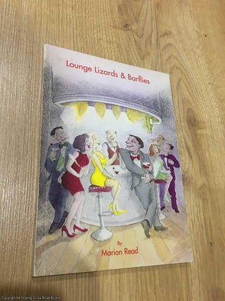 Item #076823 Lounge Lizards and Barflies (Signed by author). Marion Read