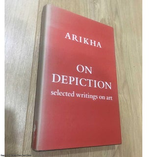Item #076865 On Depiction: selected writings on art, 1965 - 1994. Avigdor Arikha