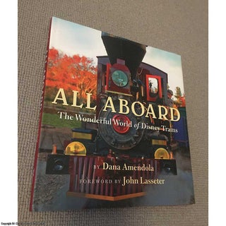 Item #076917 All Aboard: The Wonderful World of Disney Trains. Dana Amendola