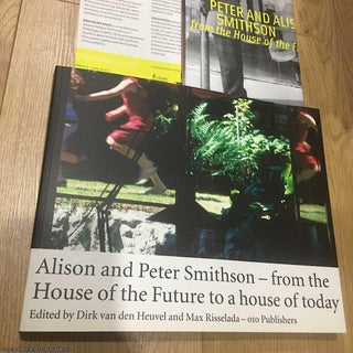 Item #076955 Alison & Peter Smithson: From a House of the Future to a House of Today. Alison,...
