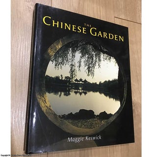 Item #077911 The Chinese Garden (2003 Revised Edition hardback). Maggie Keswick