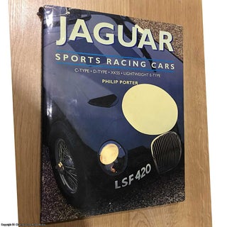 Item #078009 Jaguar Sports Racing Cars: C-Type, D-Type, XKSS, Lightweight E-Type. Philip Porter