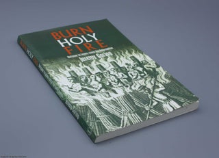 Item #078086 Burn, Holy Fire!: Religion in Lewes Since the Reformation (Signed by author). Jeremy...